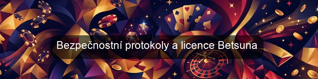 Bezpečnostní protokoly a licence Betsuna